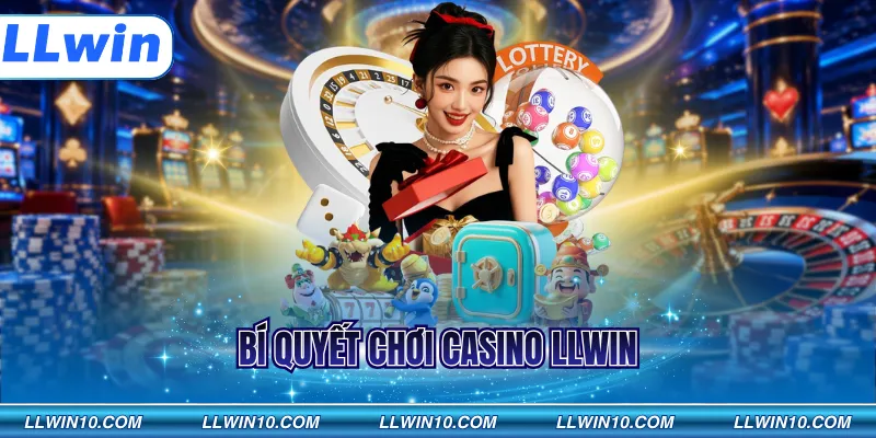Bí quyết chơi casino LLWIN