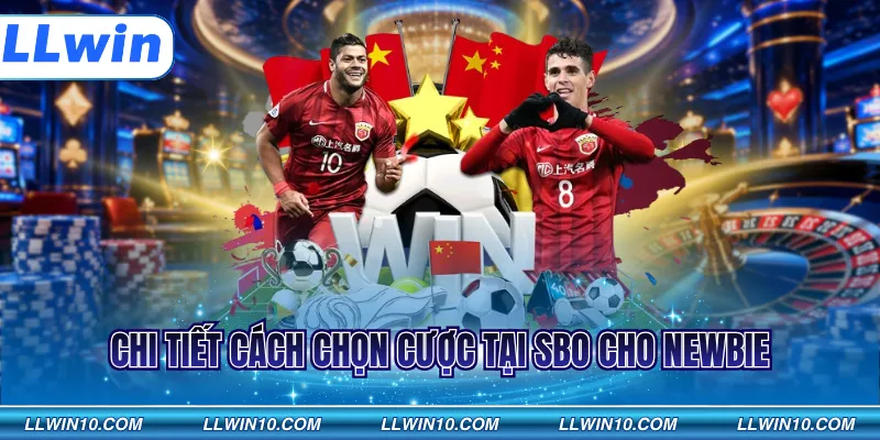 Chi tiết cách chọn cược tại SBO cho newbie 