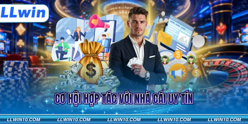 Cơ hội hợp tác với nhà cái uy tín