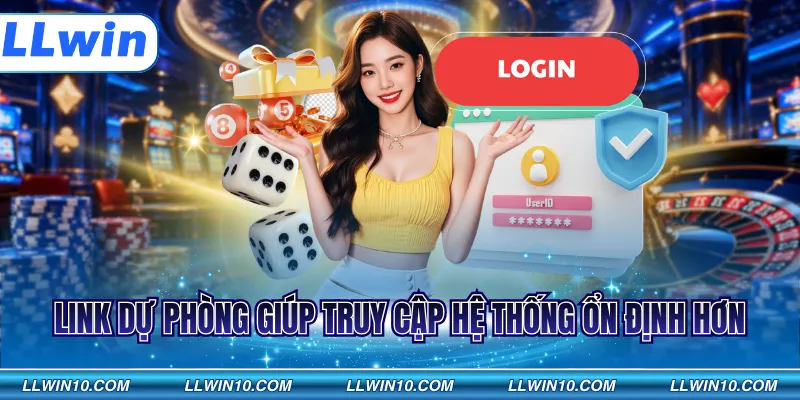 Link dự phòng giúp truy cập hệ thống ổn định hơn